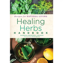 Load image into Gallery viewer, Healing Herbs Handbook: Recipes for Natural Living