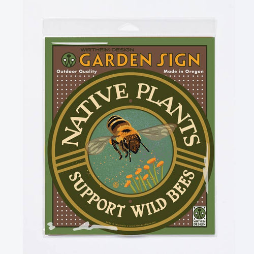 Native Plants Support Wild Bees - Garden Sign