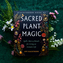 Load image into Gallery viewer, Blackthorn's Book of Sacred Plant Magic: Spells &amp; Rituals