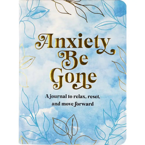 Anxiety Be Gone
