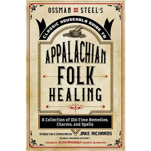 Classic Household Guide to Appalachian Folk Healing