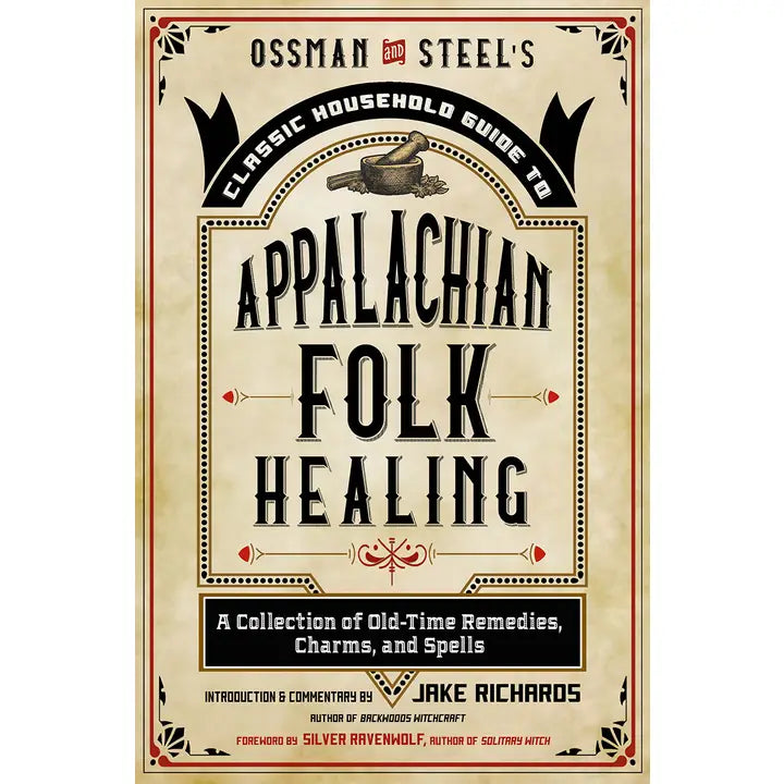 Classic Household Guide to Appalachian Folk Healing