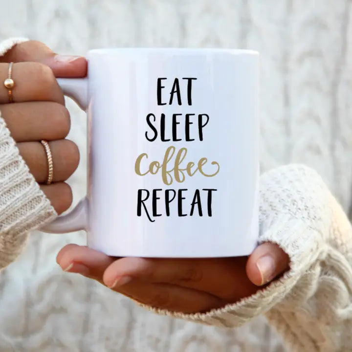 Eat Sleep Coffee Repeat Coffee Cup