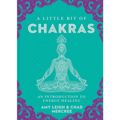 A Little Bit of Chakras By Chad Mercree