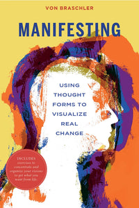 Manifesting Using Thought Forms