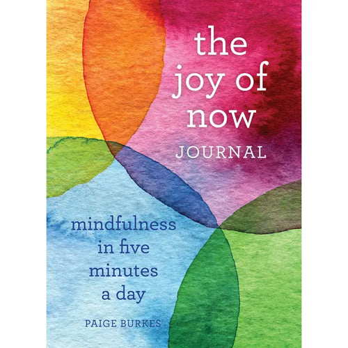 Joy of Now Journal: Mindfulness in Five Minutes A Day