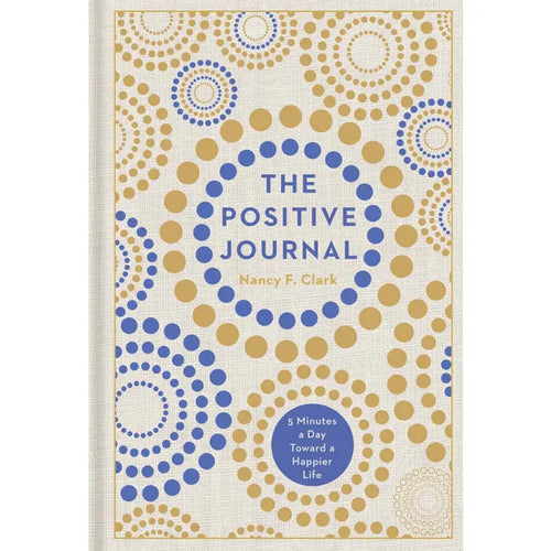 The Positive Journal By Nancy F. Clark