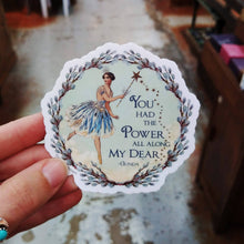 Load image into Gallery viewer, You Had the Power All Along - Glinda Sticker