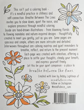 Load image into Gallery viewer, Breathe Between The Lines: A Mindful Coloring Book
