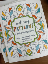 Load image into Gallery viewer, Noticing Patterns: A Mindful Coloring Practice