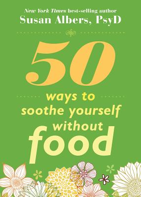 50 Ways to Soothe Yourself Without Food