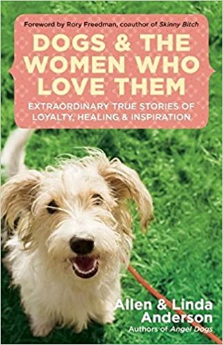 Dogs and the Women Who Love Them