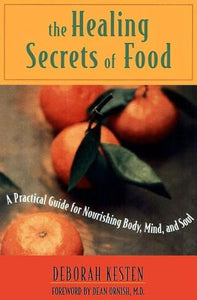 The Healing Secrets of Food